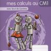 CM1 - Je réussis mes calculs au CM1